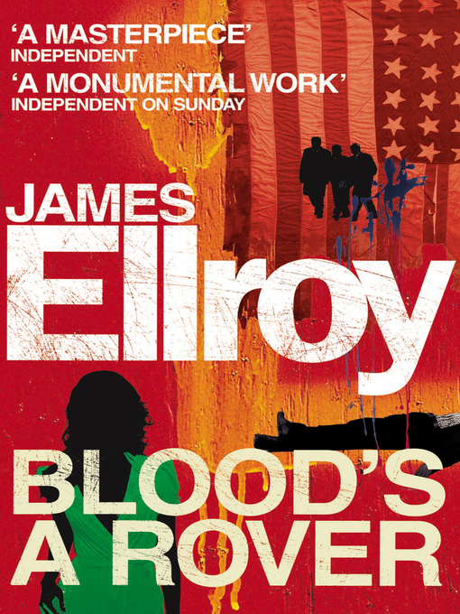 Title details for Blood's a Rover by James Ellroy - Wait list